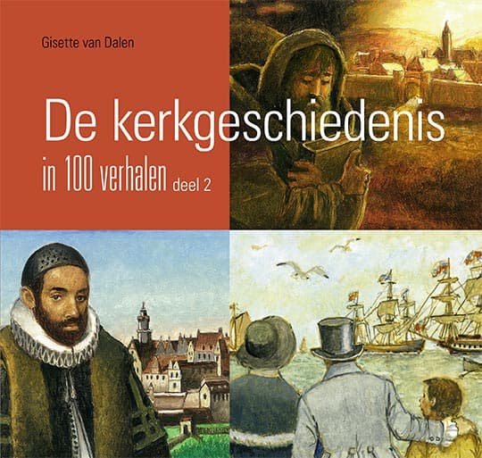 De kerkgeschiedenis in 100 verhalen - deel 2