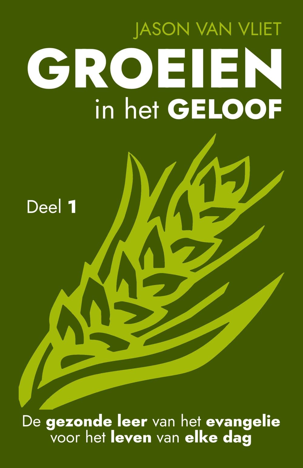 Groeien in het geloof, deel 1