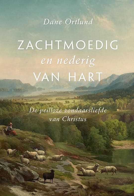 Zachtmoedig en nederig van hart